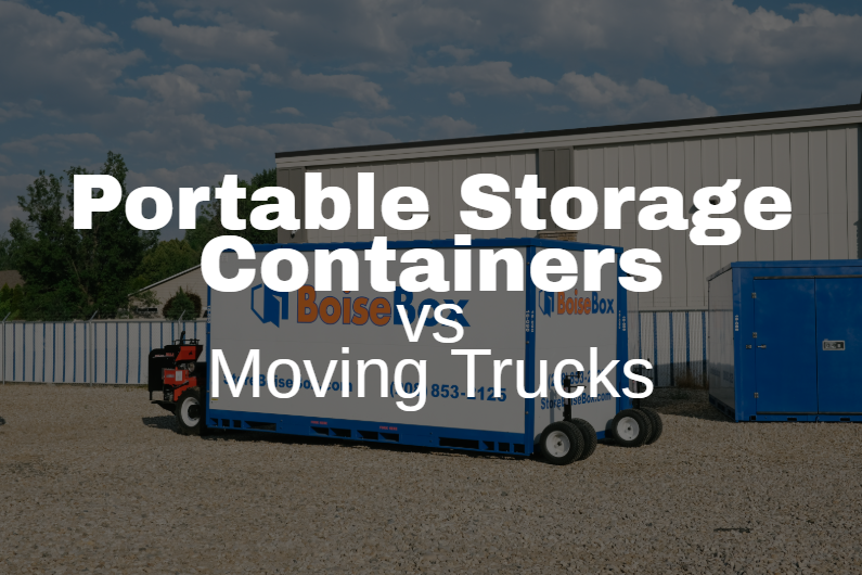 Moving Trucks vs. Portable Storage Containers