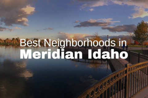 Best Neighborhoods in Meridian Idaho | BoiseBox