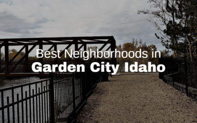 Best Neighborhoods in Garden City, Idaho