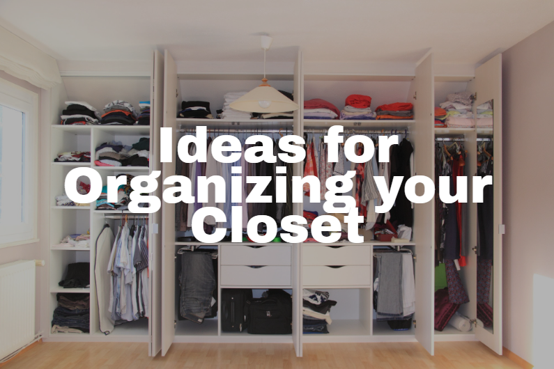 Ideas for Organizing your Closet