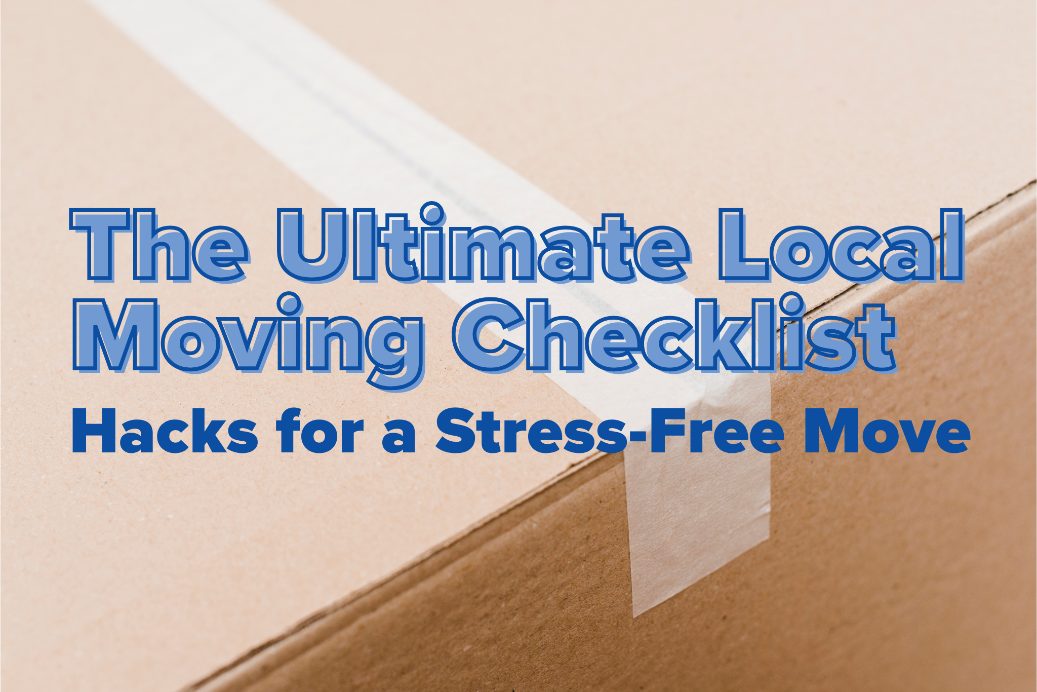 The Ultimate Local Moving Checklist: Hacks for a Stress-Free Move in Boise